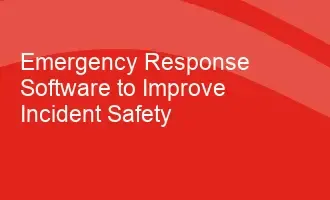 Image for Emergency Response Software to Improve Incident Safety