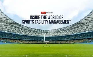 Image for Inside the World of Sports Facility Management